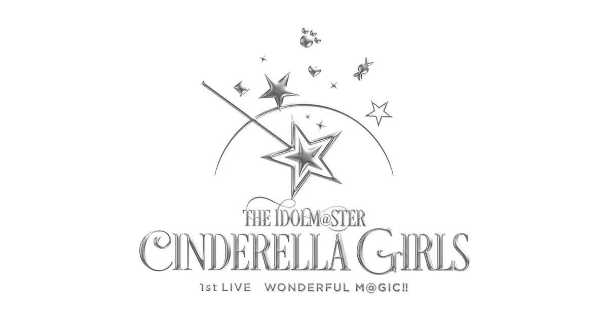 THE IDOLM@STER CINDERELLA GIRLS 1st LIVE WONDERFUL M@GIC!!