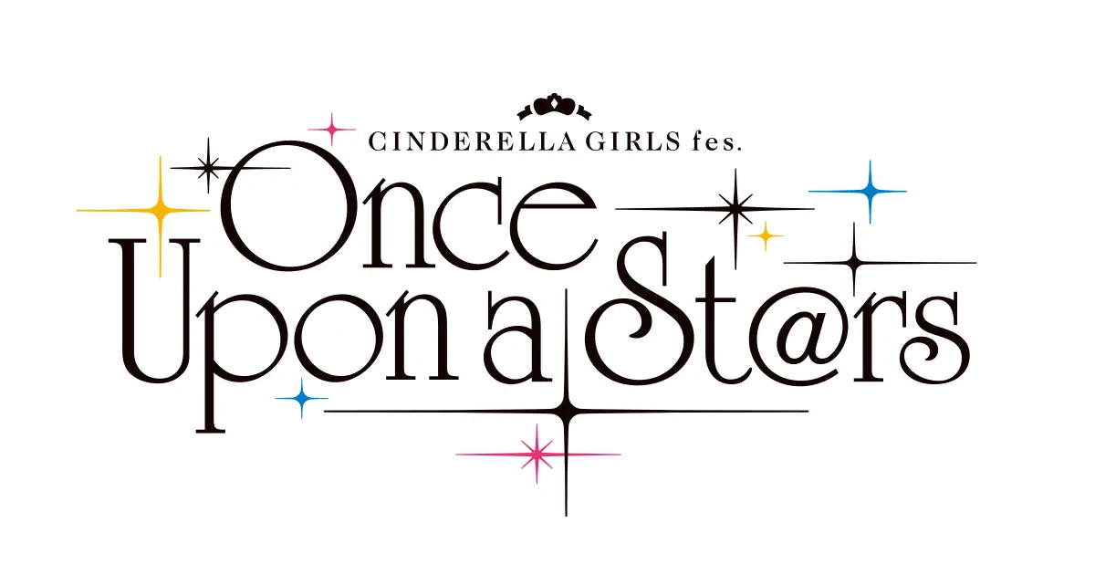 CINDERELLA GIRLS fes. Once Upon a St@rs